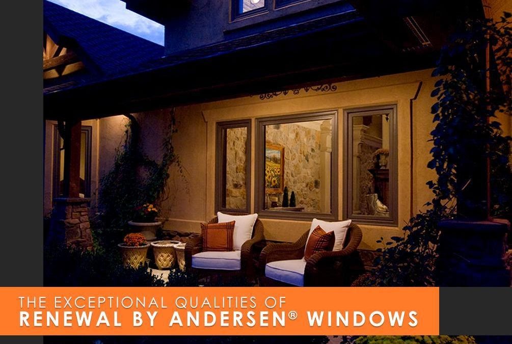 The Exceptional Qualities of Renewal by Andersen® Windows