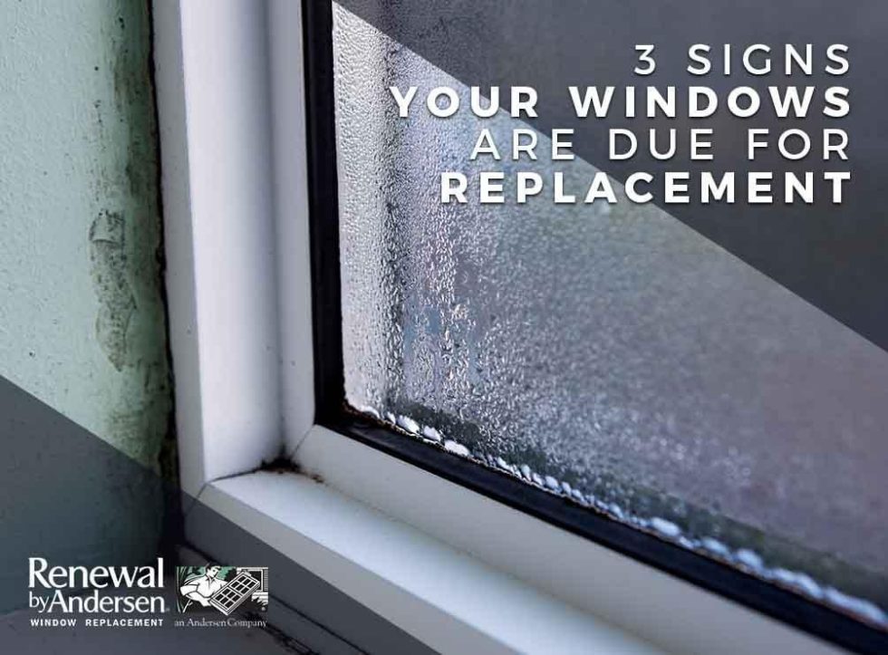 Window Repair Signs 3 Signs Your Windows Are Due For Replacement